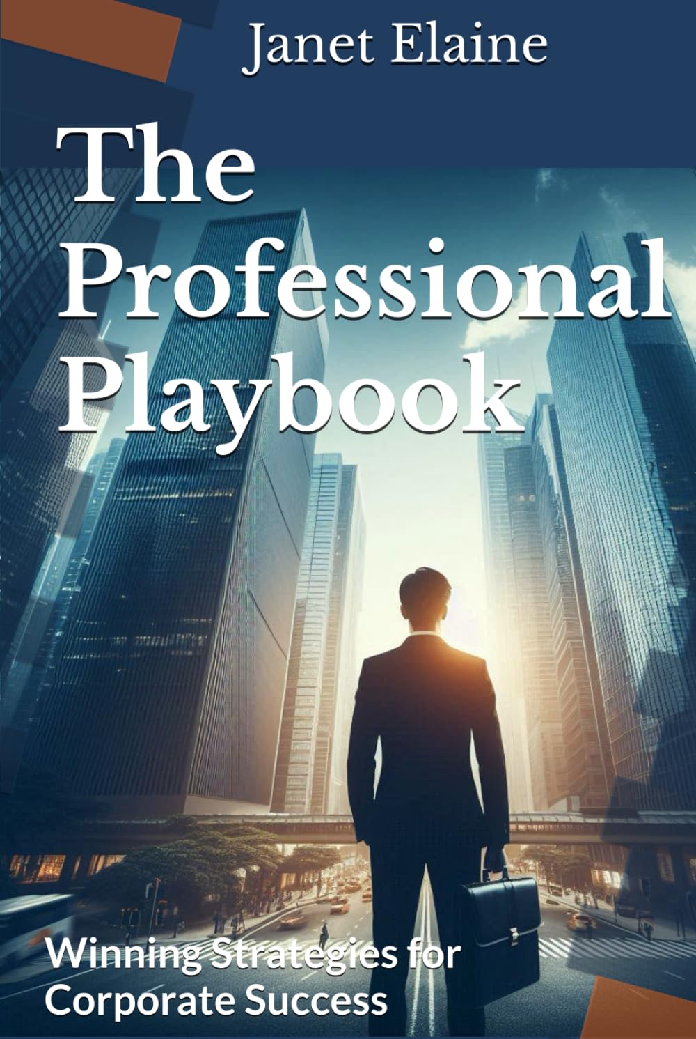 The Professional Playbook: Winning Strategies for Corporate Success