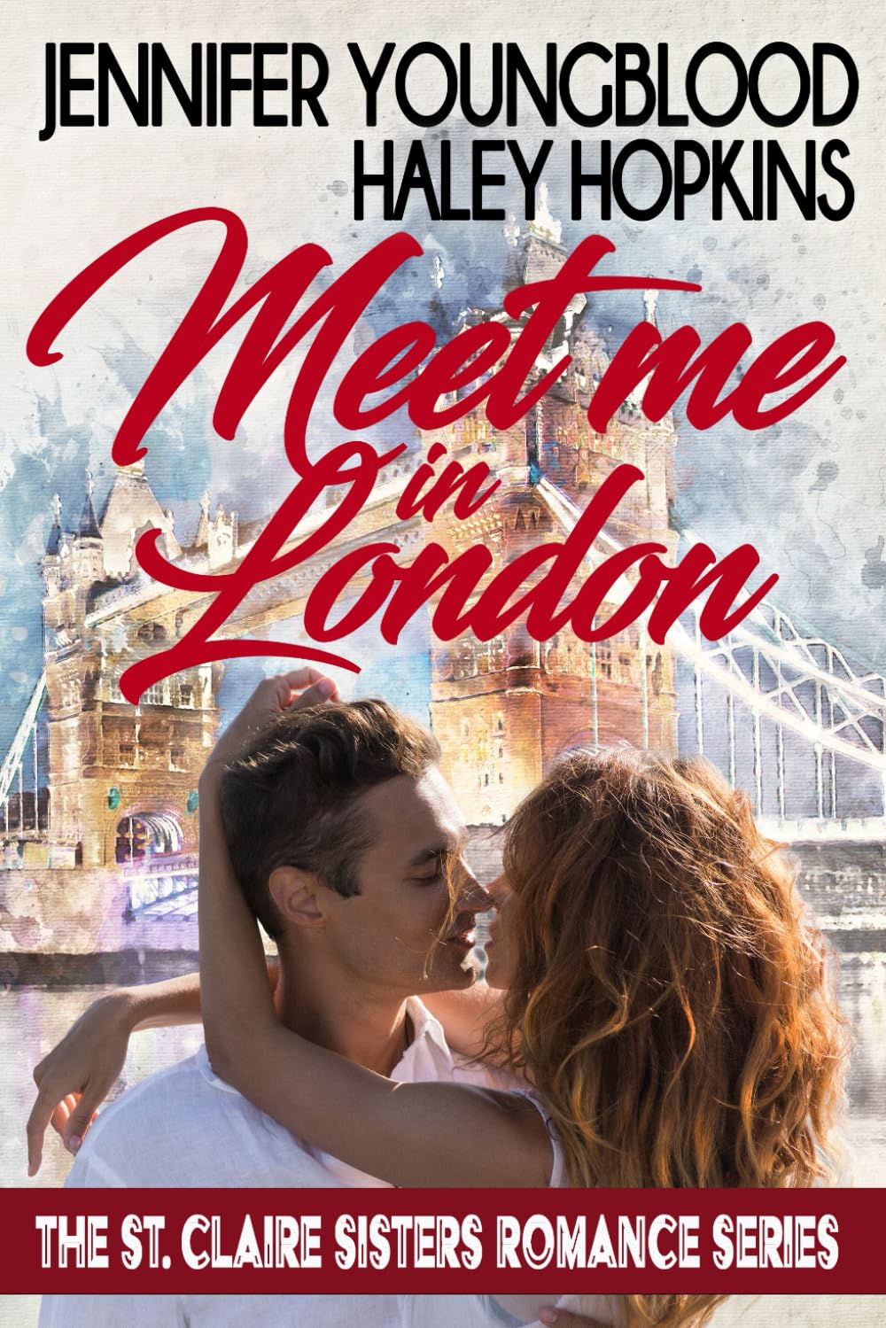 Meet Me in London: 1 (The St. Claire Sisters)
