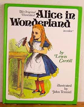 The Original Illustrated Alice in Wonderland: Lewis Carroll, John The Original Illustrated Alice in Wonderland: Lewis Carroll, John