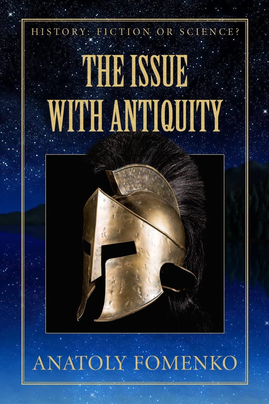The Issue with Antiquity: Volume 5 (History: Fiction or Science?)