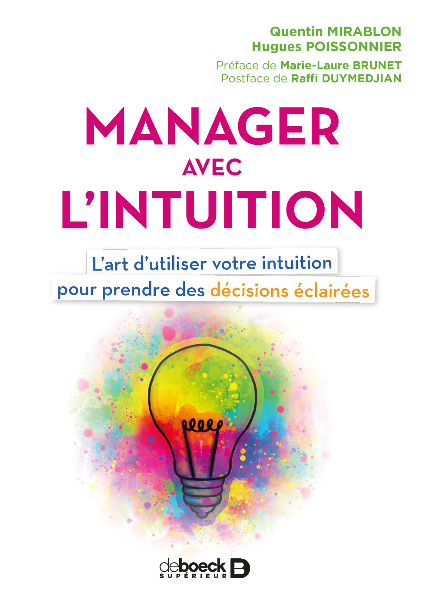 Manager avec l'intuition: L'art d'utiliser votre intuition pour prendre des décisions éclairées