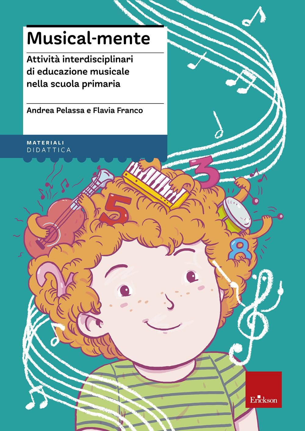 Musical-Mente. Attività Interdisciplinari Di Educazione Musicale Nella Scuola Primaria - 4