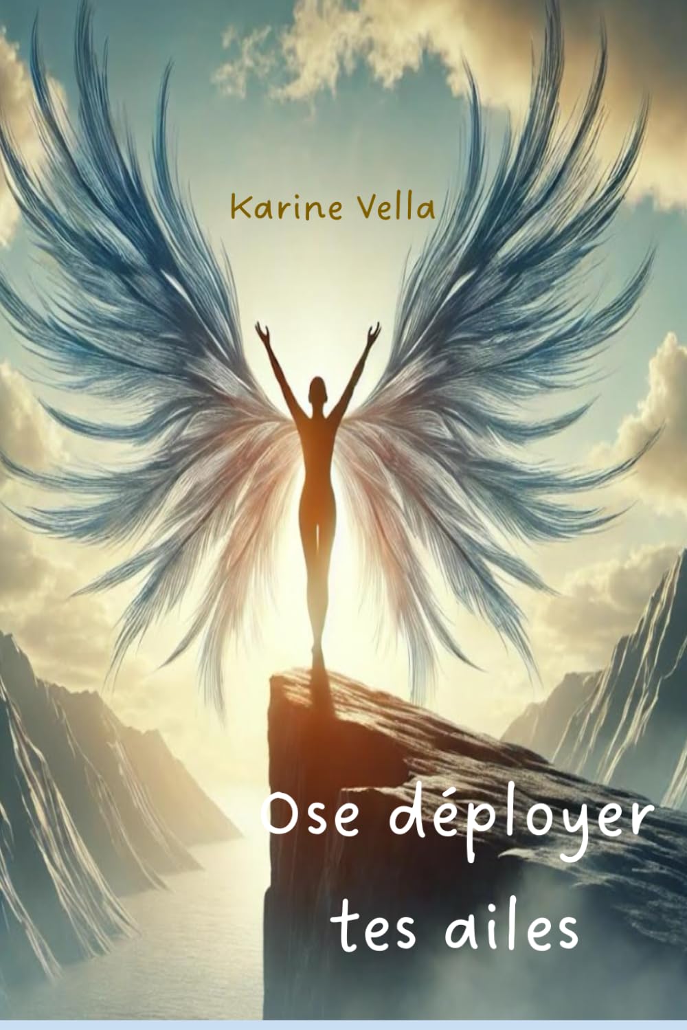 Ose déployer tes ailes
