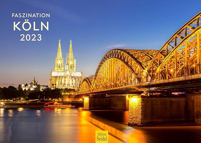 Faszination Köln Premium Kalender 2023 DIN A4 Wandkalender Deutschland
