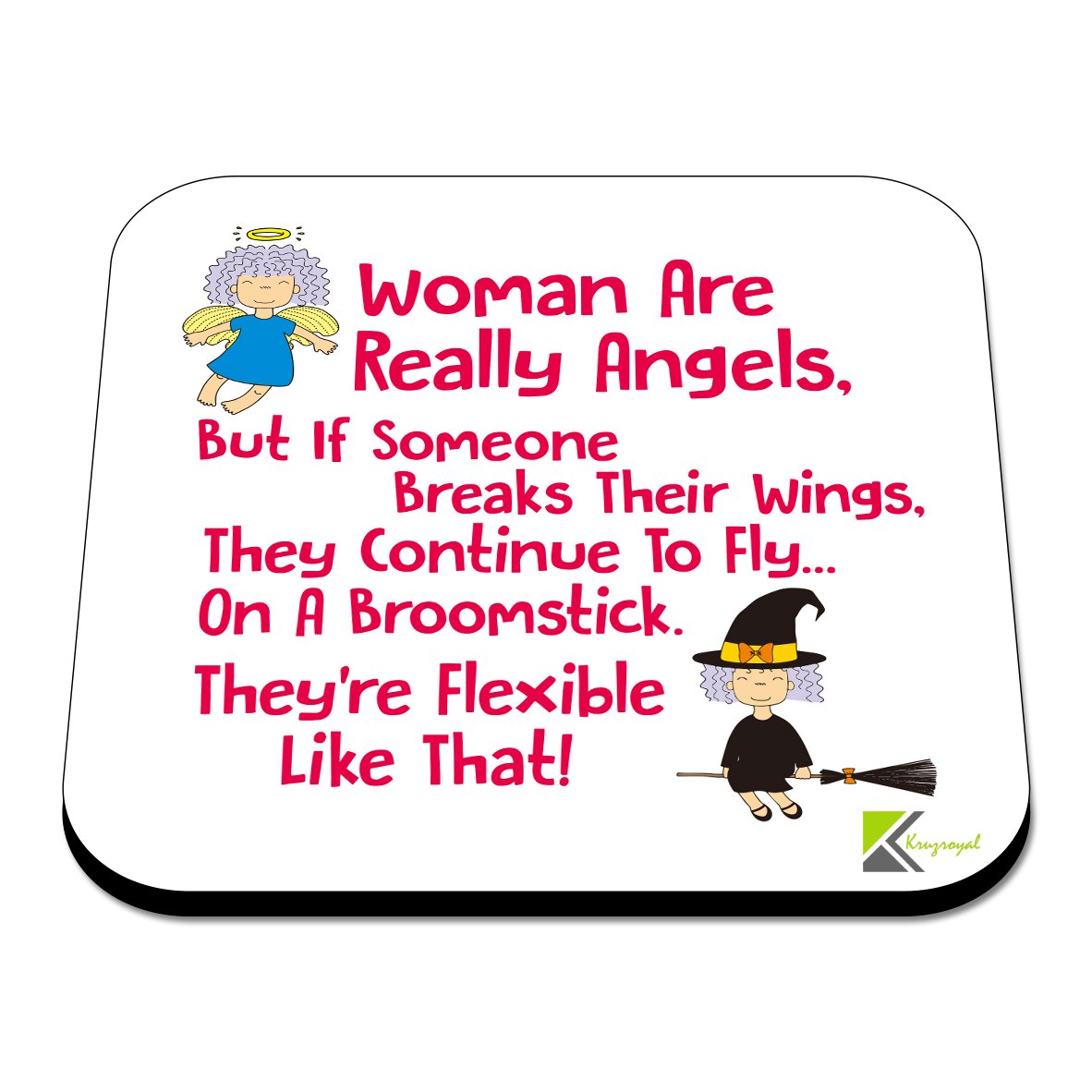 Kruzroyal Women's White Cs567 Woman Are Really Angels, They Continue To Fly On A Broomstick, They're Flexible Like That! Novelty Funny Coffee Tea Drink Gift Glossy Mdf Wooden Coaster For Her Friend Mum Colleague