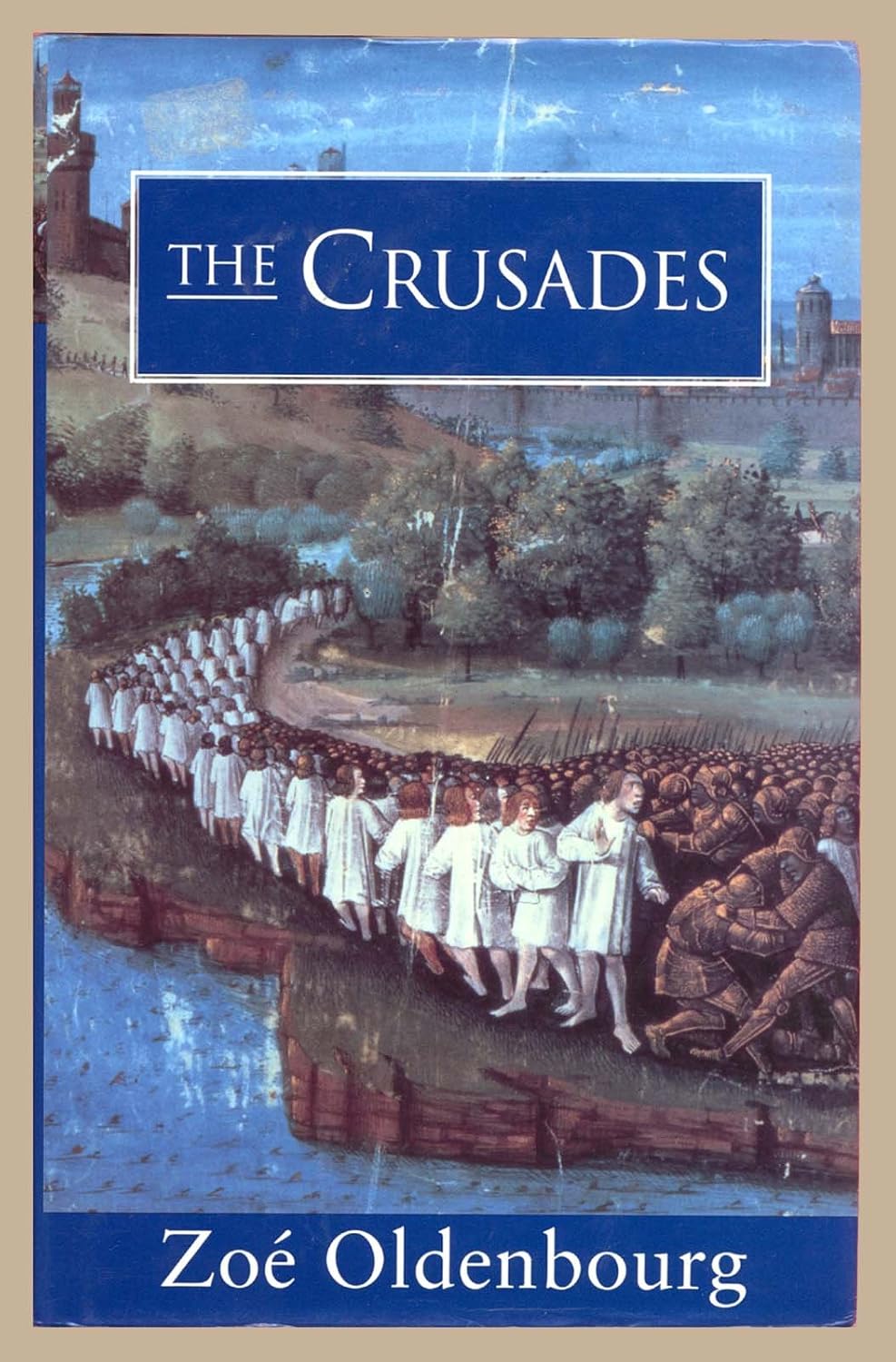 The Crusades Amazon.co.uk Oldenbourg, Zoe 9780297842682 Books