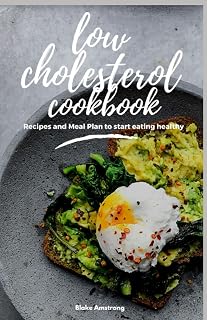 Low Cholesterol Cookbook:: Diet Menus, plans and Recipes For Healthy Living