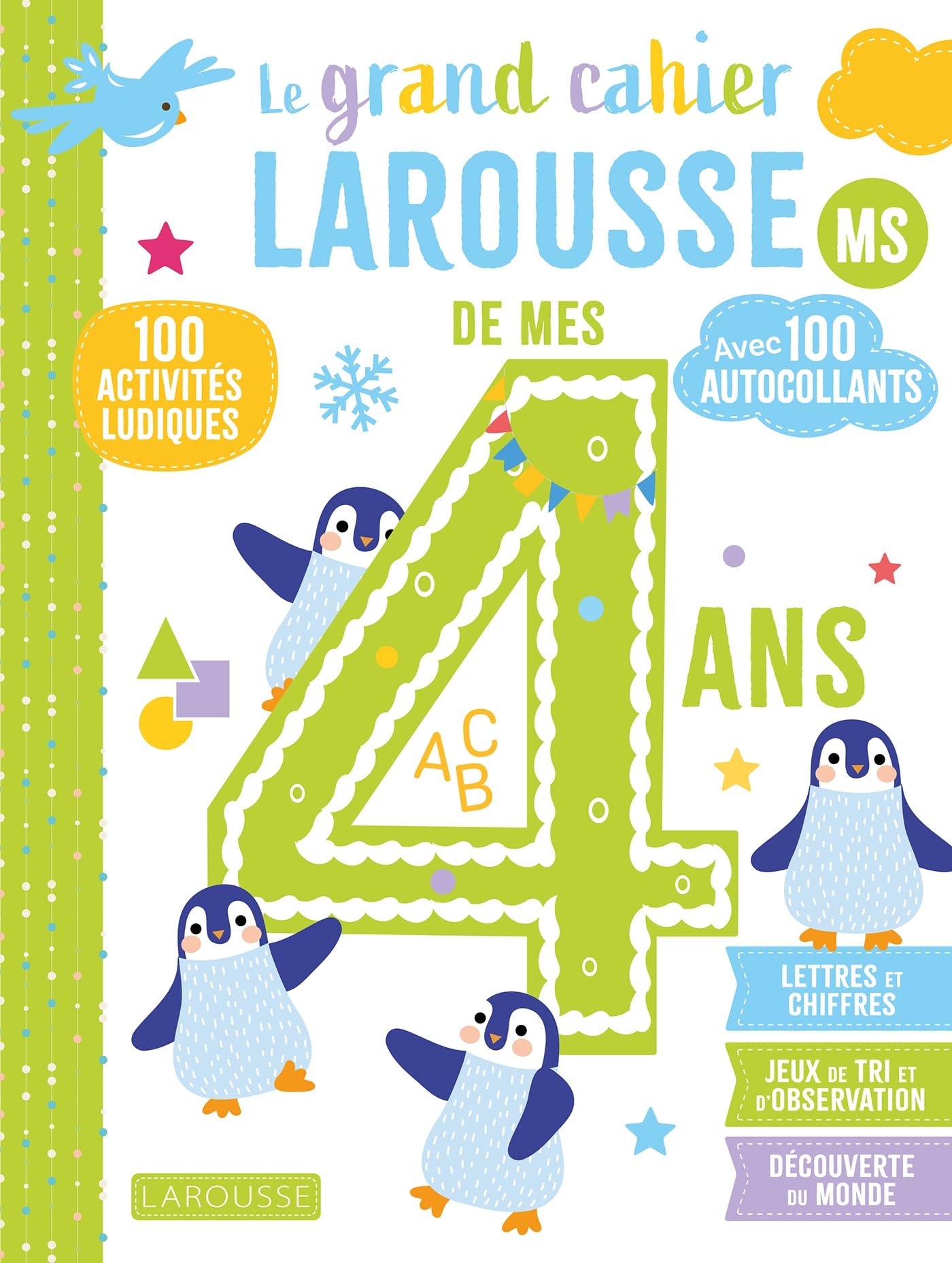 Le grand cahier Larousse de mes 4 ans: 100 activités ludiques, avec 100 autocollants