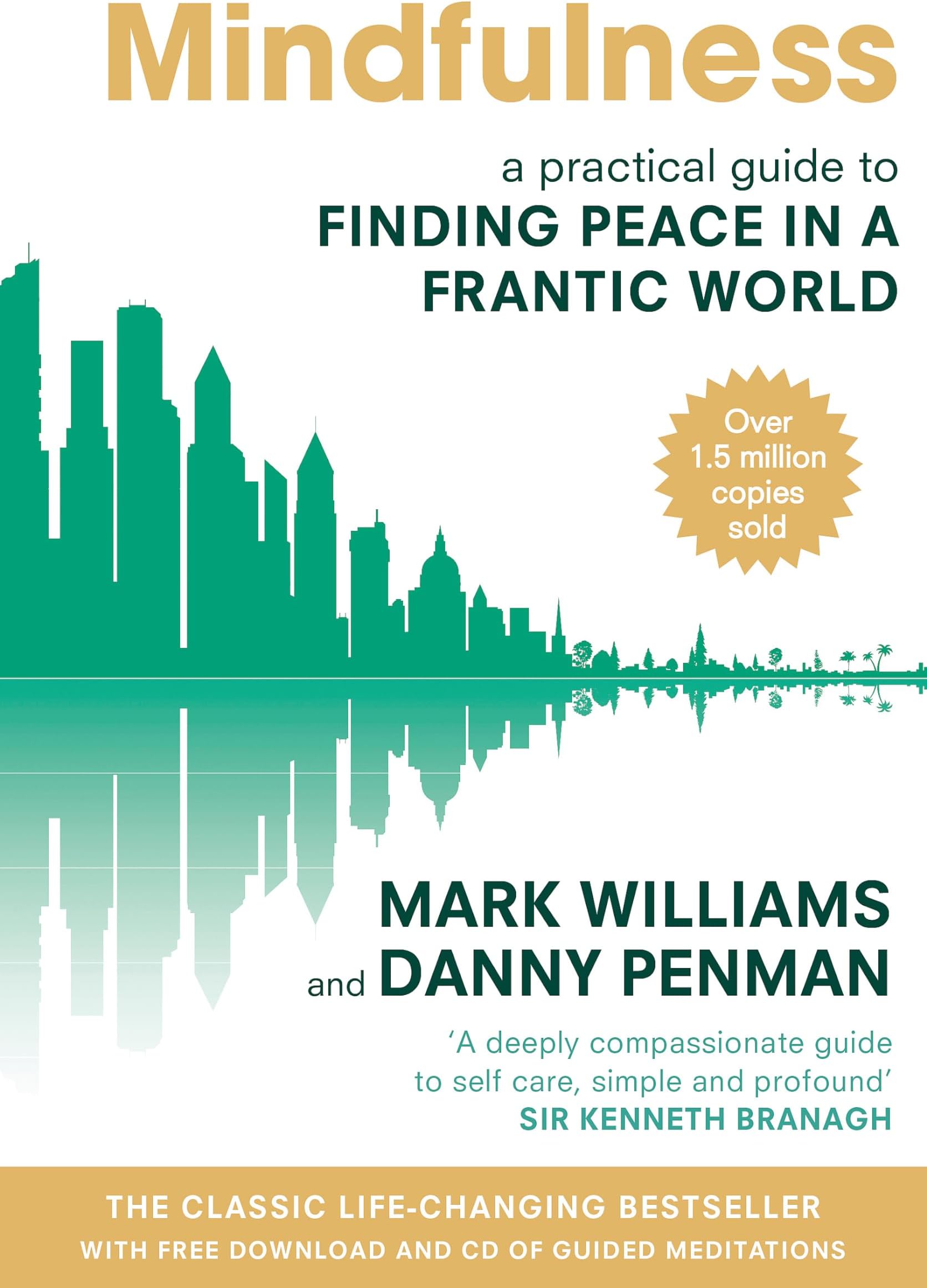 Mindfulness A Practical Guide to Finding Peace in a Frantic World by J. Mark G. Williams - Paperback