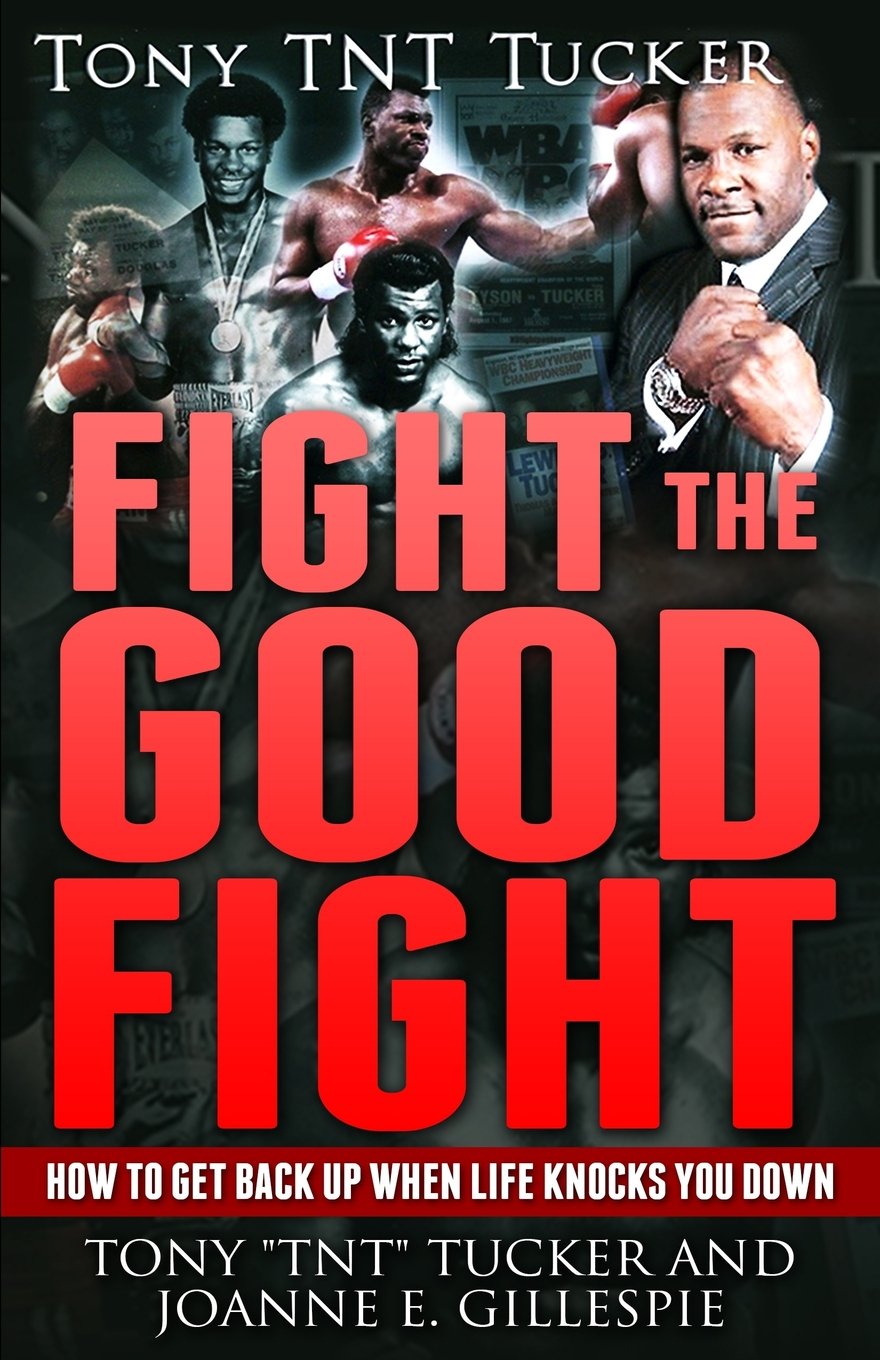 Fight the Good Fight: How to Get Back Up When Life Knocks You Down