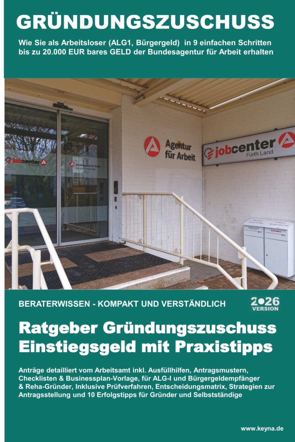 Selbstständig mit 20.000€ GRÜNDUNGSZUSCHUSS: Wie Sie mit Arbeitslosengeld I oder Bürgergeld in 10 Schritten bis zu 20.000 EUR Förderung für Ihre ... Selbständige, Gründer und kleine Unternehmen)