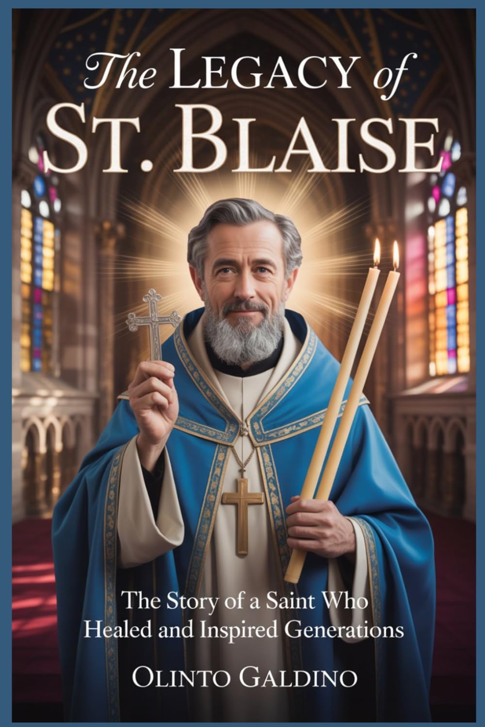 The Legacy of St. Blaise (Christian Saints Biographies)