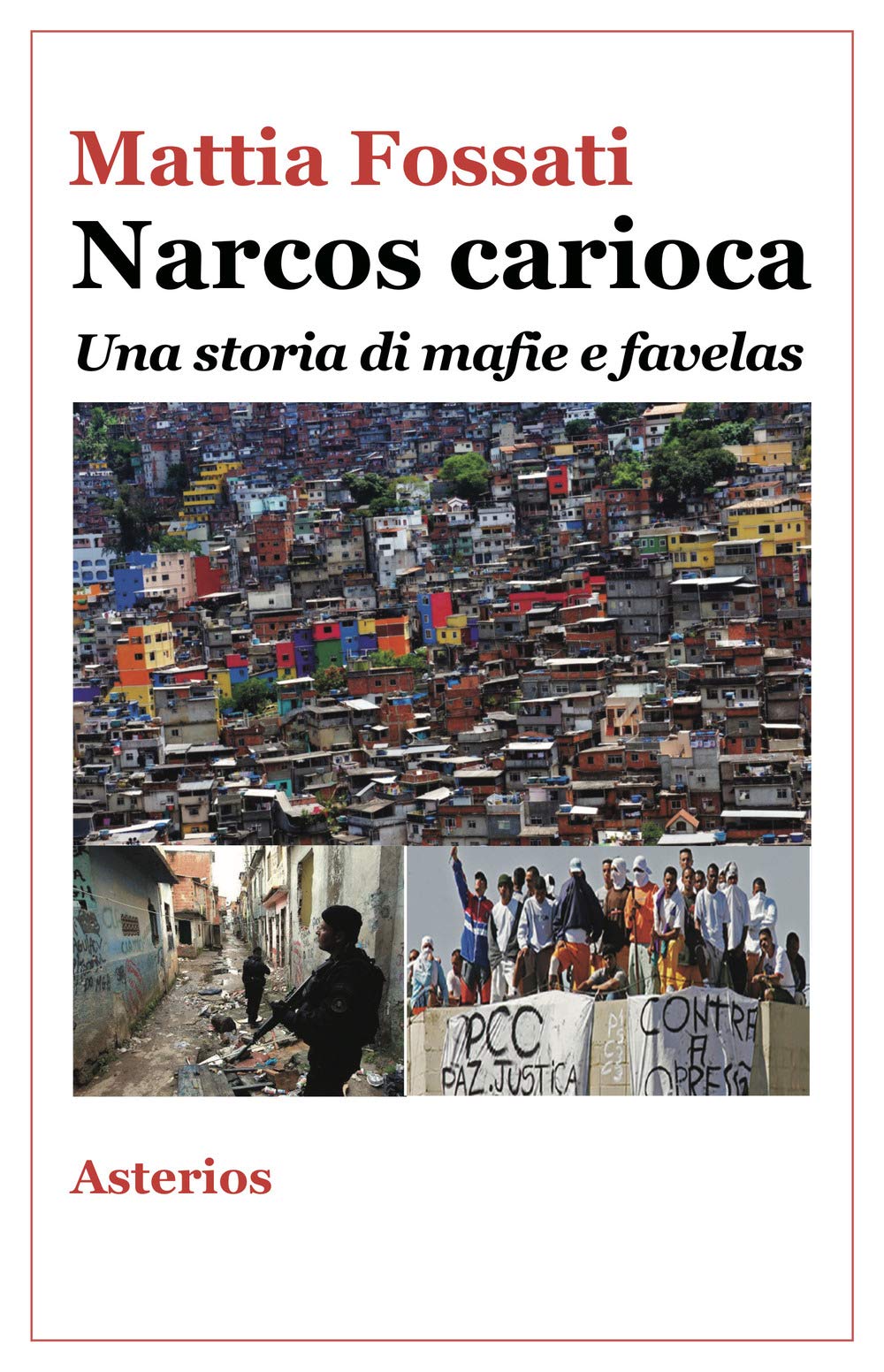 Narcos Carioca. Una Storia Di Mafie E Favelas - 4