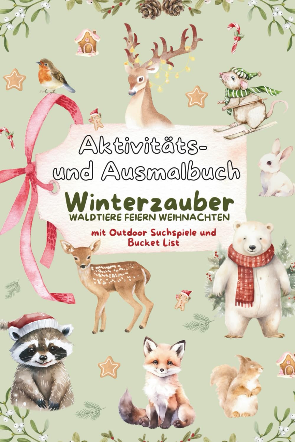 Aktivitäts- und Ausmalbuch "Winterzauber": "Waldtiere feiern Weihnachten" - mit Suchspiele und Bucket List