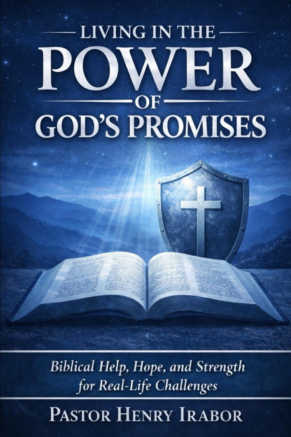 Living in the Power of God’s Promises: Biblical Help, Hope, and Strength for Real-Life Challenges