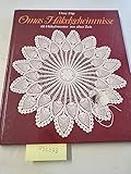 Omas Häkelgeheimnisse : 60 Häkelmuster aus alter Zeit.