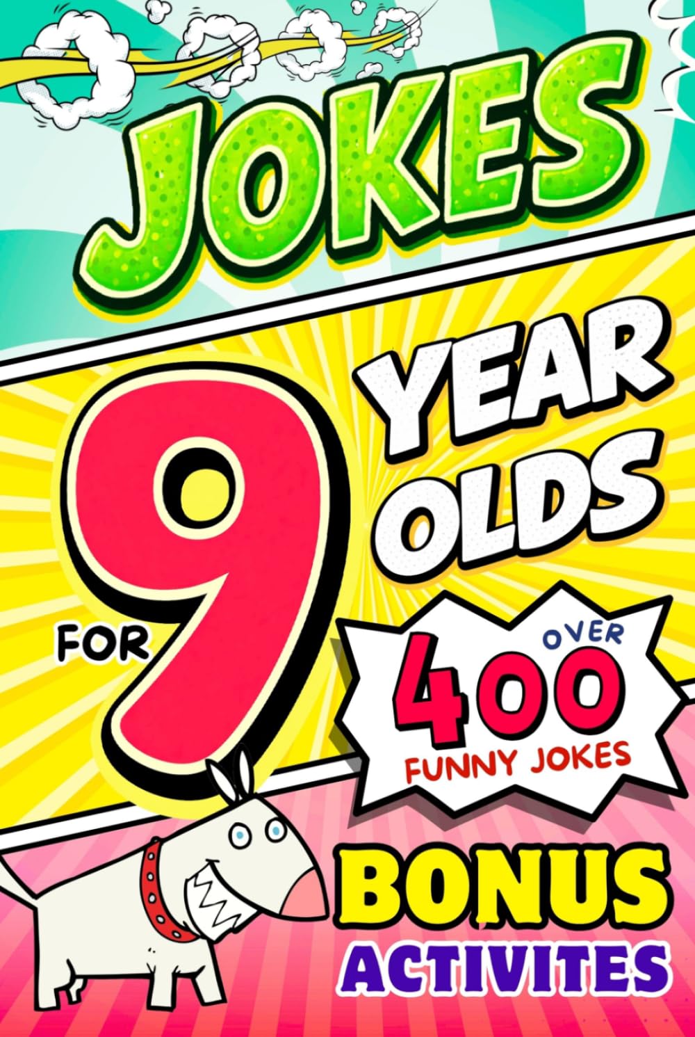 Joke Book for 9 Year Olds: A Hilarious Gag Joke Book for Kids with Tons of Clever Jokes, Riddles, & Knock-Knocks | Perfect Birthday & Holiday Gift for 9 Year Olds (Funny Joke Book For Kids)