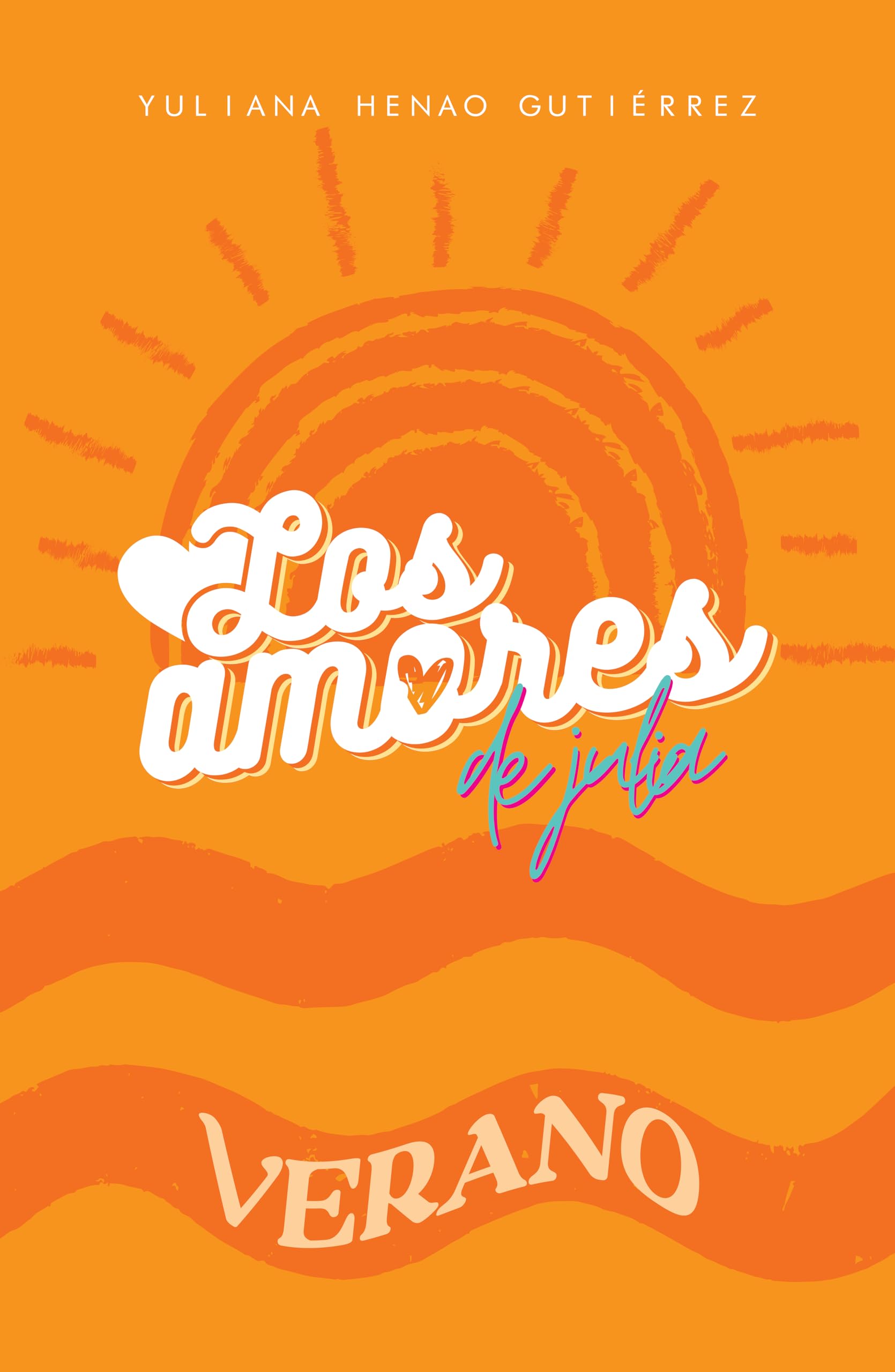 LOS AMORES DE JULIA - VERANO (Spanish Edition)