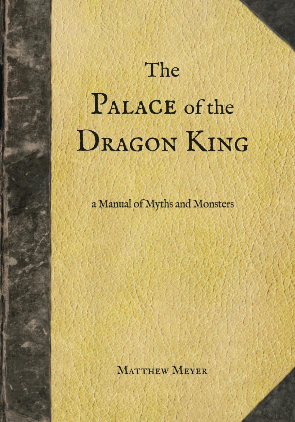 The Palace of the Dragon King: a Manual of Myths and Monsters (Yokai)