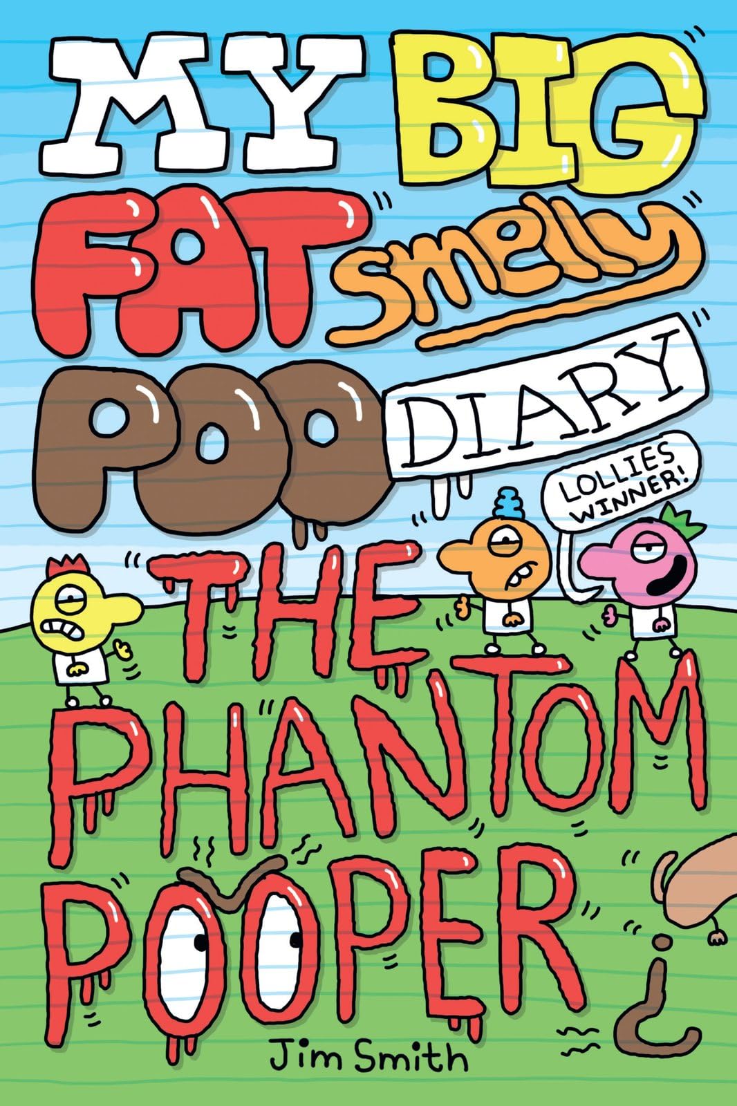 My Big Fat Smelly Poo Diary: The Phantom Pooper - The hilarious full colour series, perfect for fans of Bunny Vs Monkey