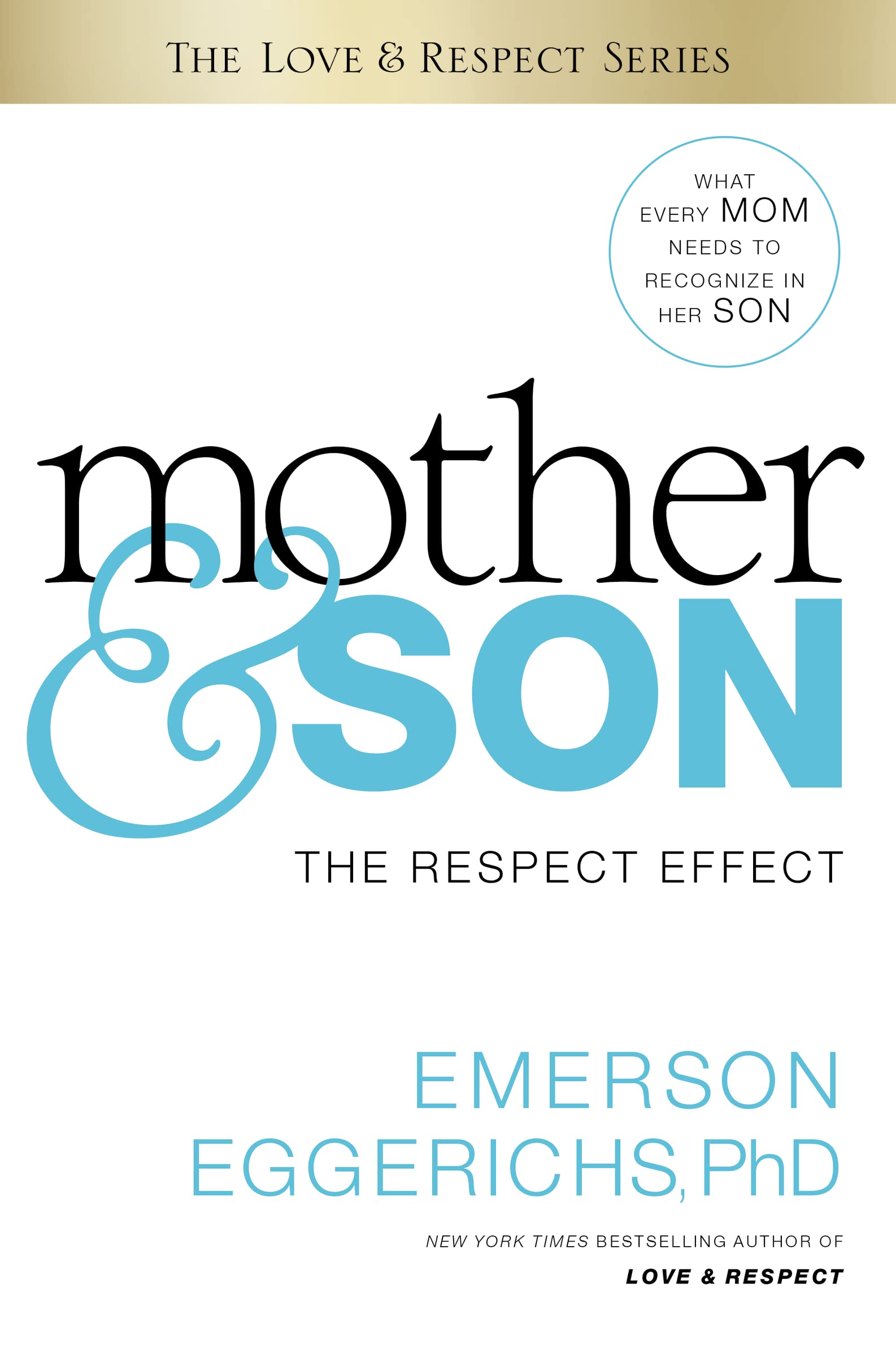 Mother and Son: The Respect Effe- hardcover, Dr Emerson Eggerichs, 9780849948213