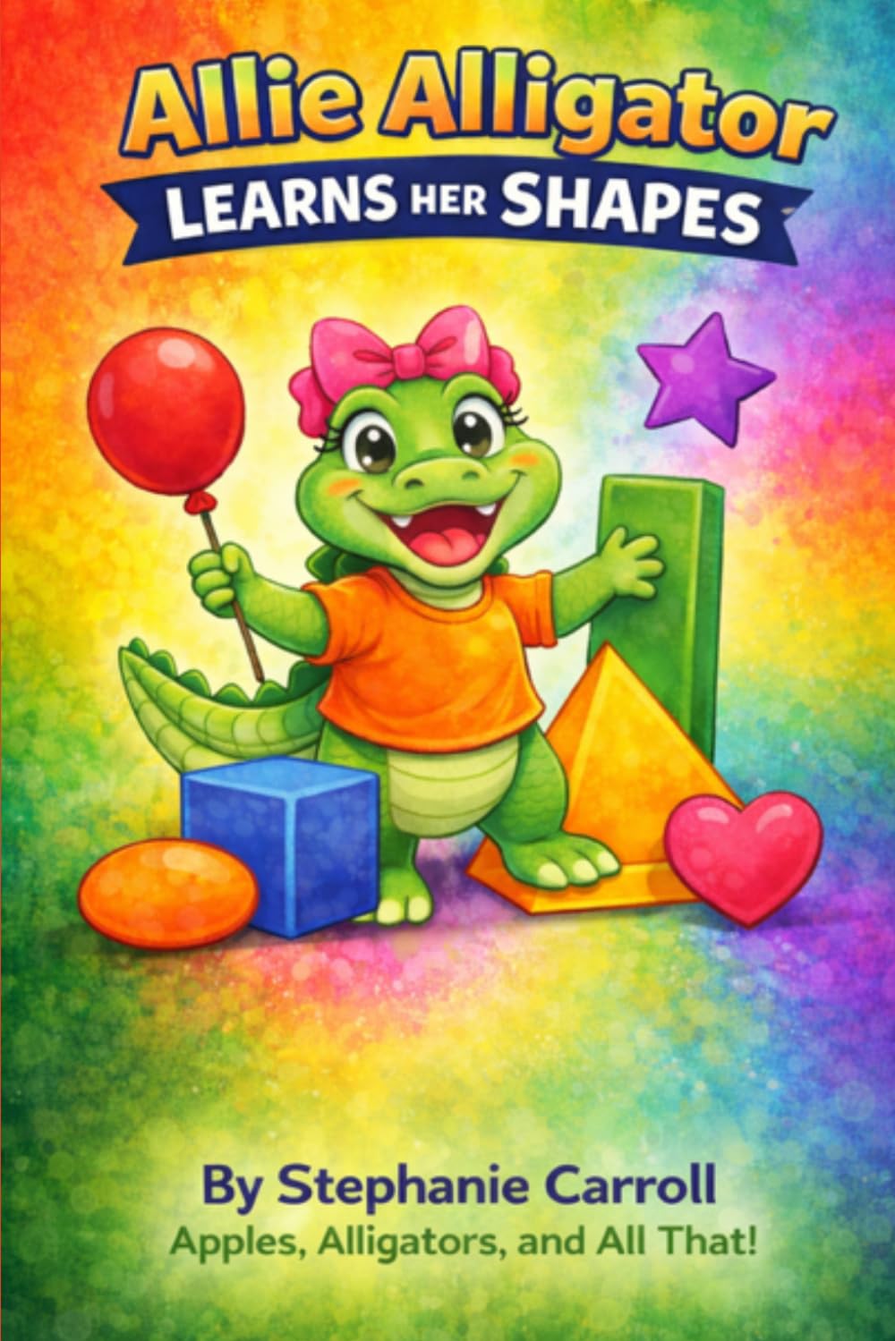 Allie Alligator Learns Her Shapes