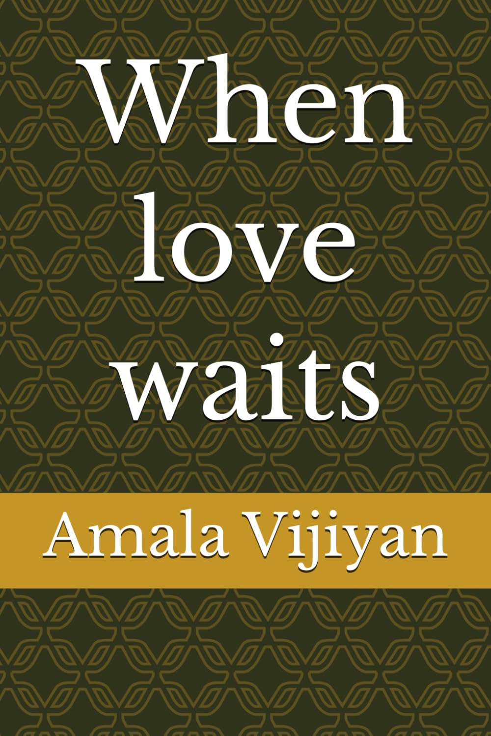 When love waits
