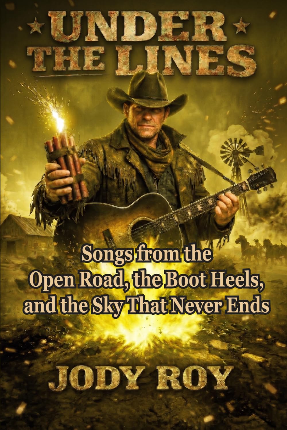 Under the Lines: Songs from the Open Road, the Boot Heels, and the Sky That Never Ends