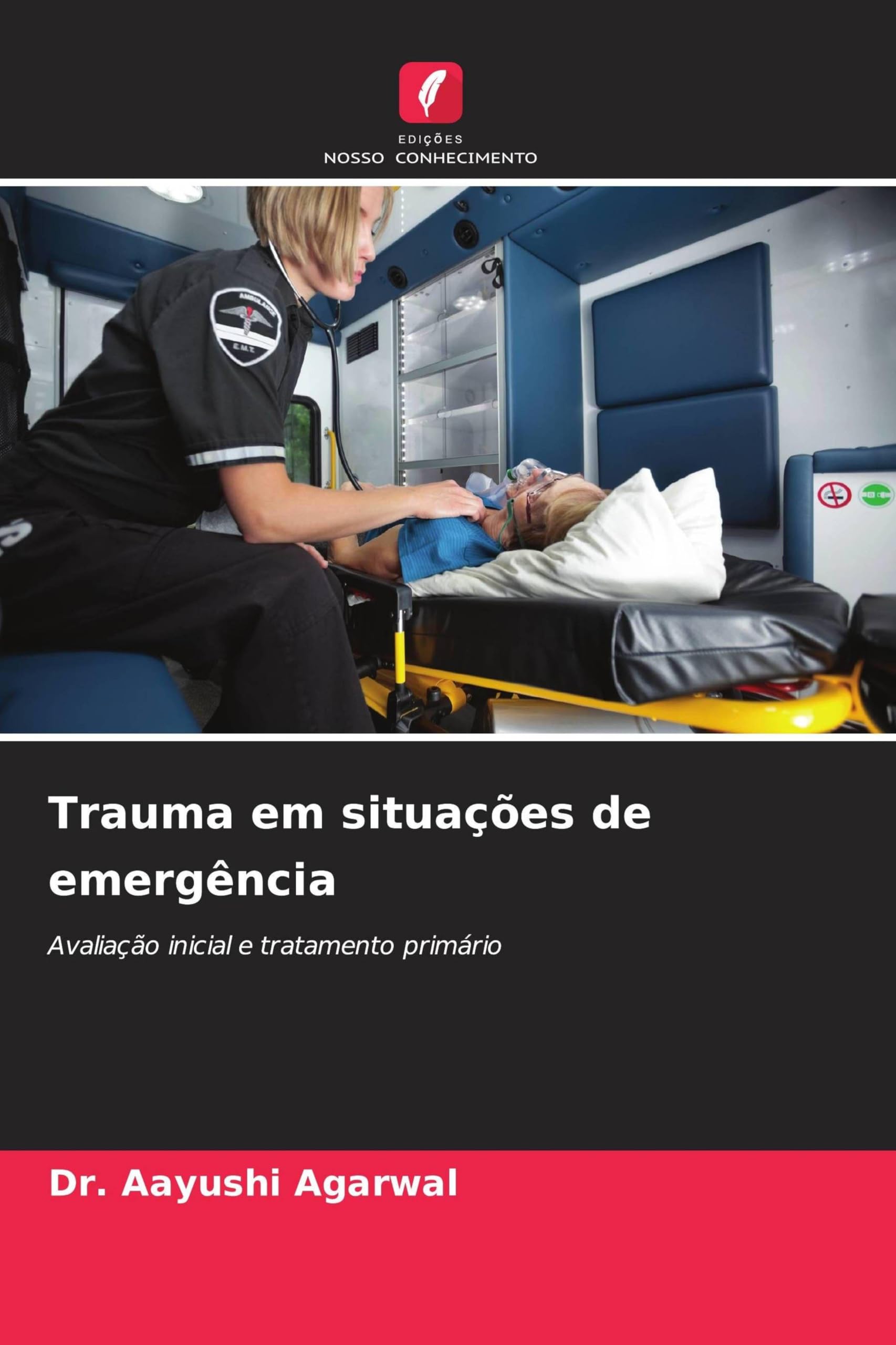 Trauma em situações de emergência: Avaliação inicial e tratamento primário