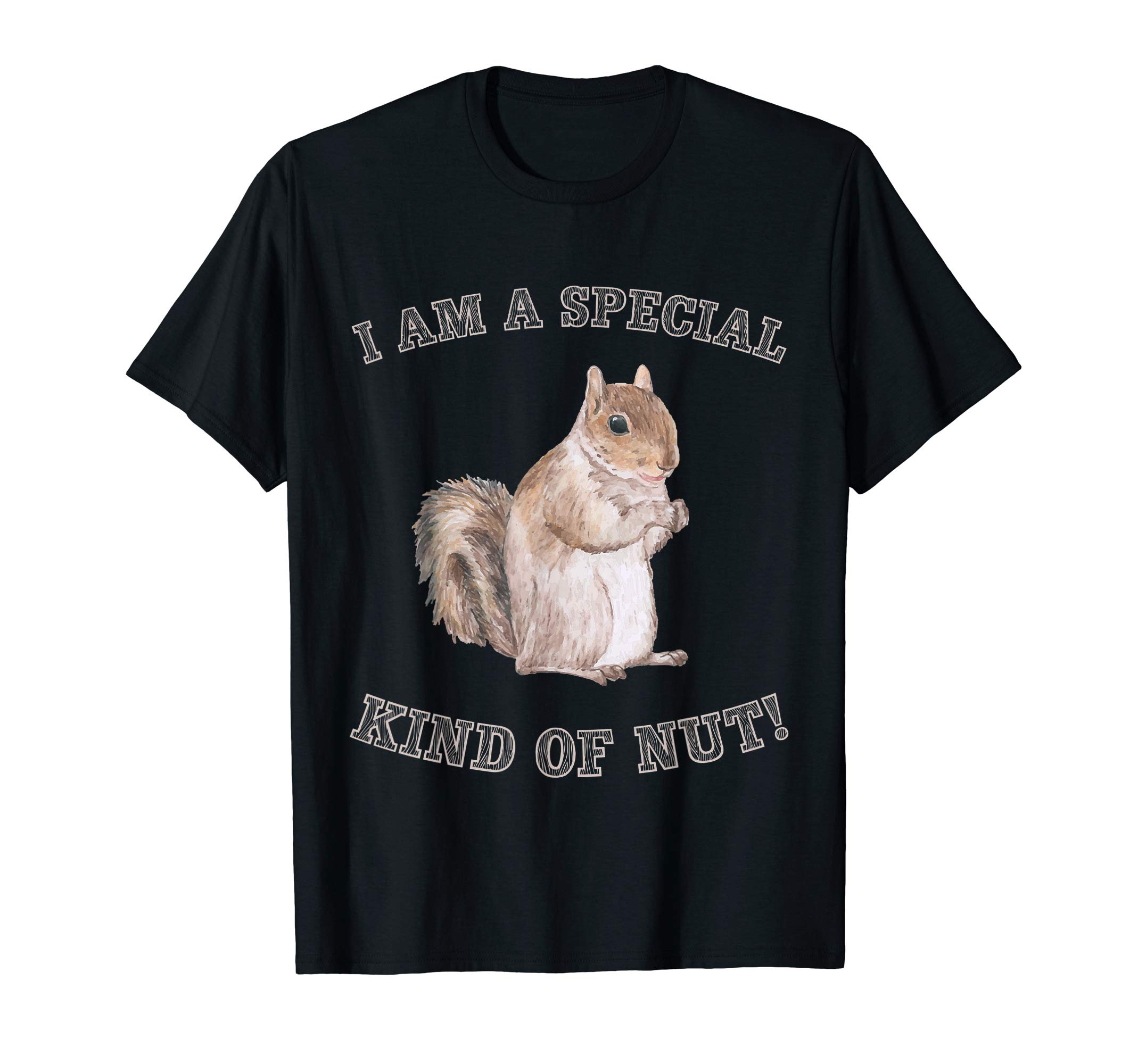 I'm a Special Kind of Nut Forest Animal Funny Squirrel T-ShirtOEKO-TEX STANDARD 100