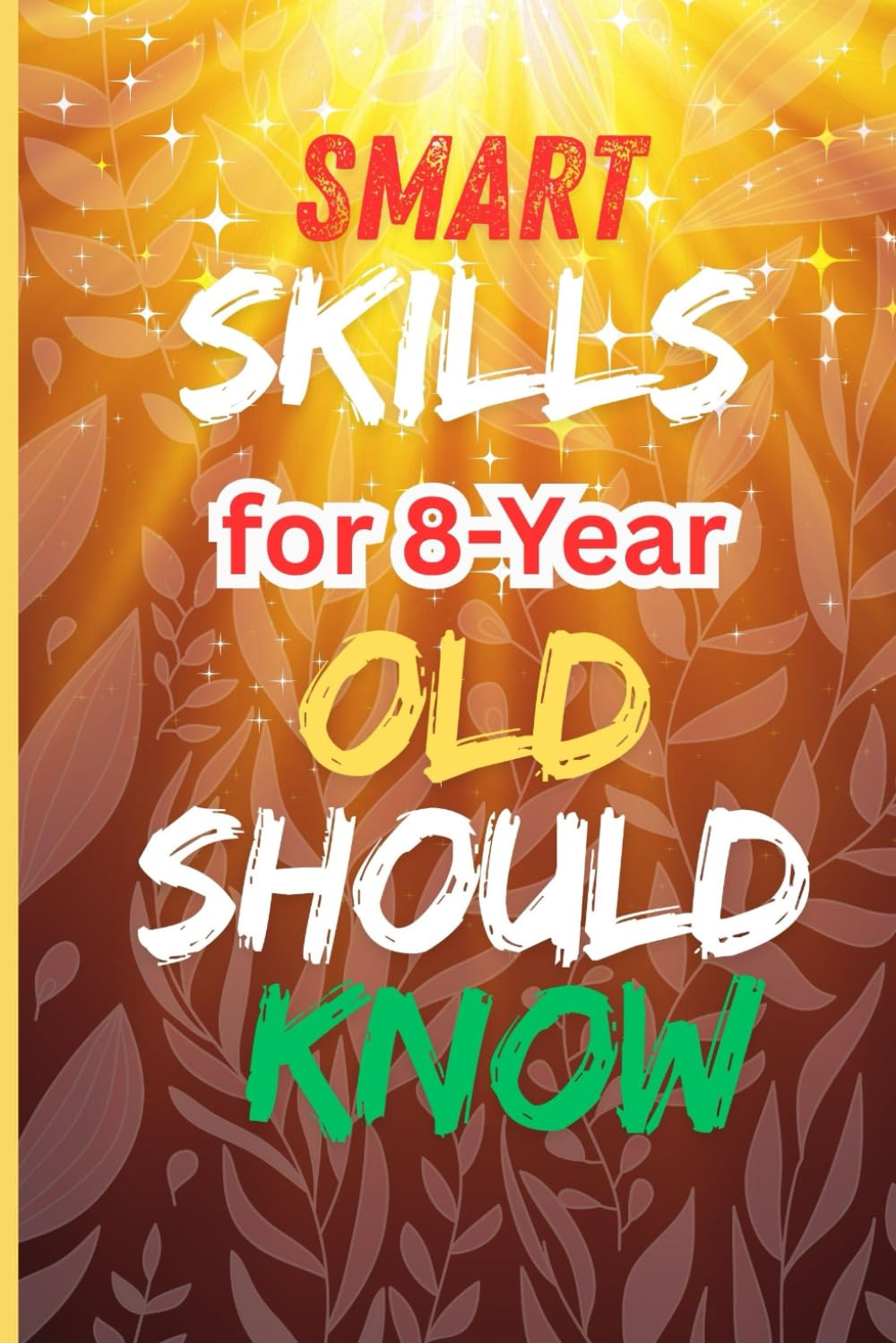 Smart Skills for 8-Year-Old Should Know