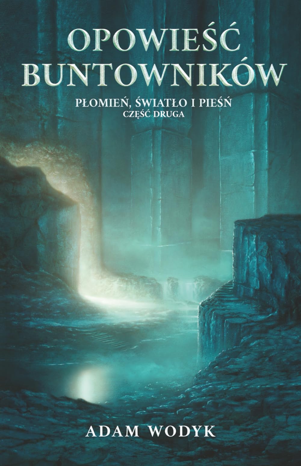 Opowieść buntowników (Płomień, światło i pieśń, część 2)