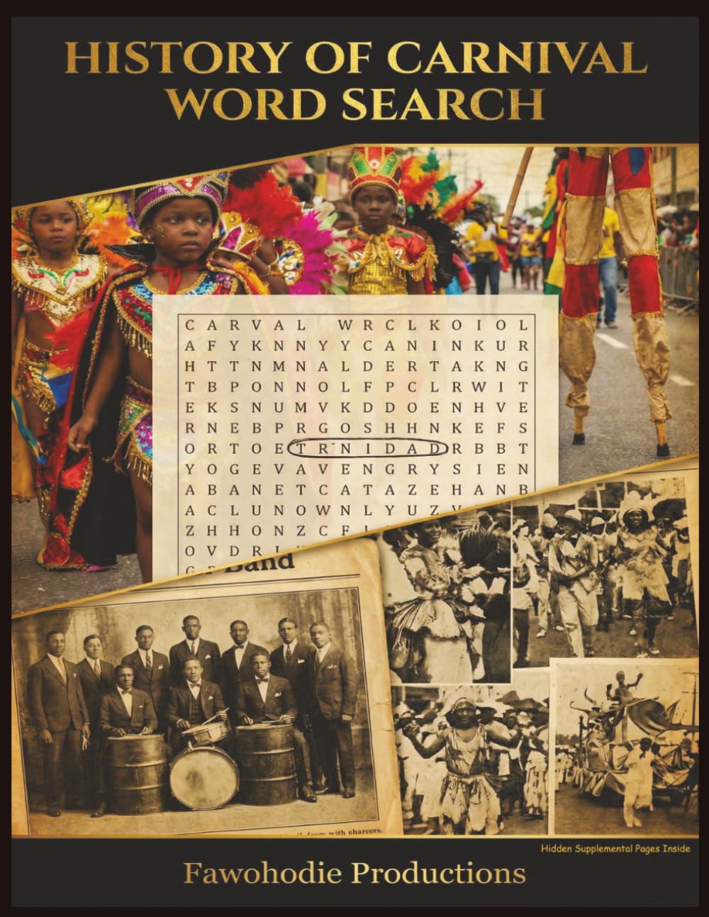 History of Carnival Word Search: Word Search puzzles with easy to read print about the history of Trinidad and Tobago carnival, history, culture, music, over 60 plus puzzles