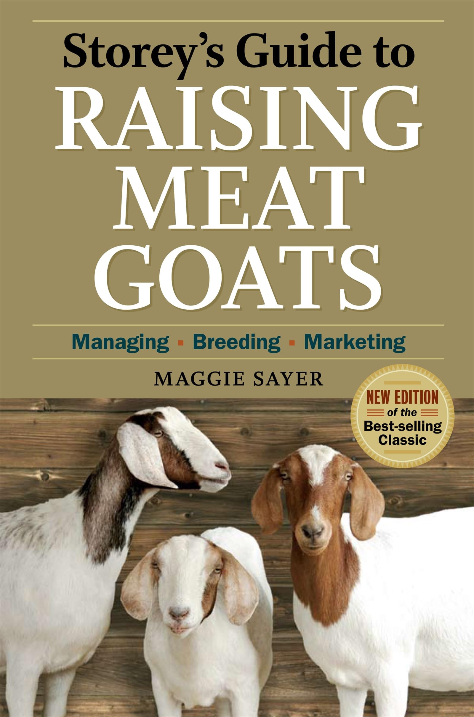 Storey's Guide To Raising Meat Goats, 2Nd Edition: Managing, Breeding, Marketing