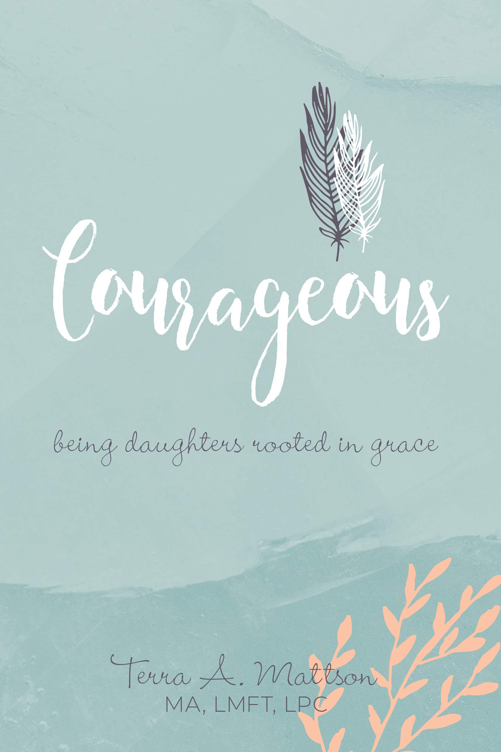 Incourage: Being Daughters Rooted in Grace