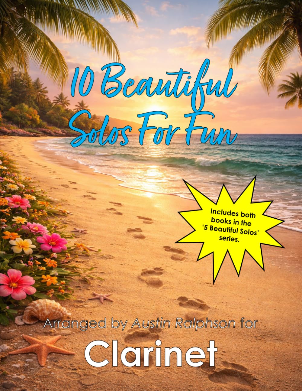 10 Beautiful Clarinet Solos for Fun (volumes 1 and 2) - various levels: With FREE BACKING TRACKS and piano accompaniment: 35 (Woodwind solos, duets and ensembles)