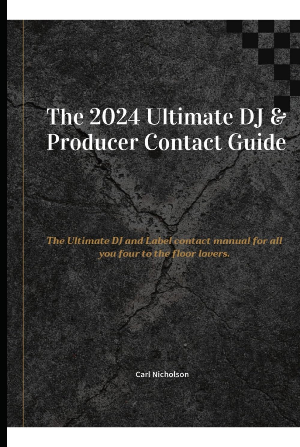 The 2024 Ultimate DJ & Label Contact & Advisory Book: Big Room, Deep House, Dubstep, Electro, Future House, House, Melodic House/Techno, Prog House, ... Tech Ultimate DJ Contact & Label Manual.