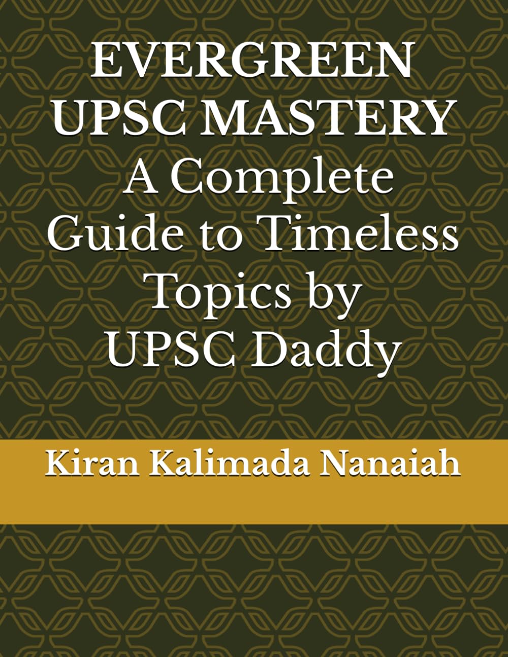 EVERGREEN UPSC MASTERY | A Complete Guide to Timeless Topics by UPSC Daddy