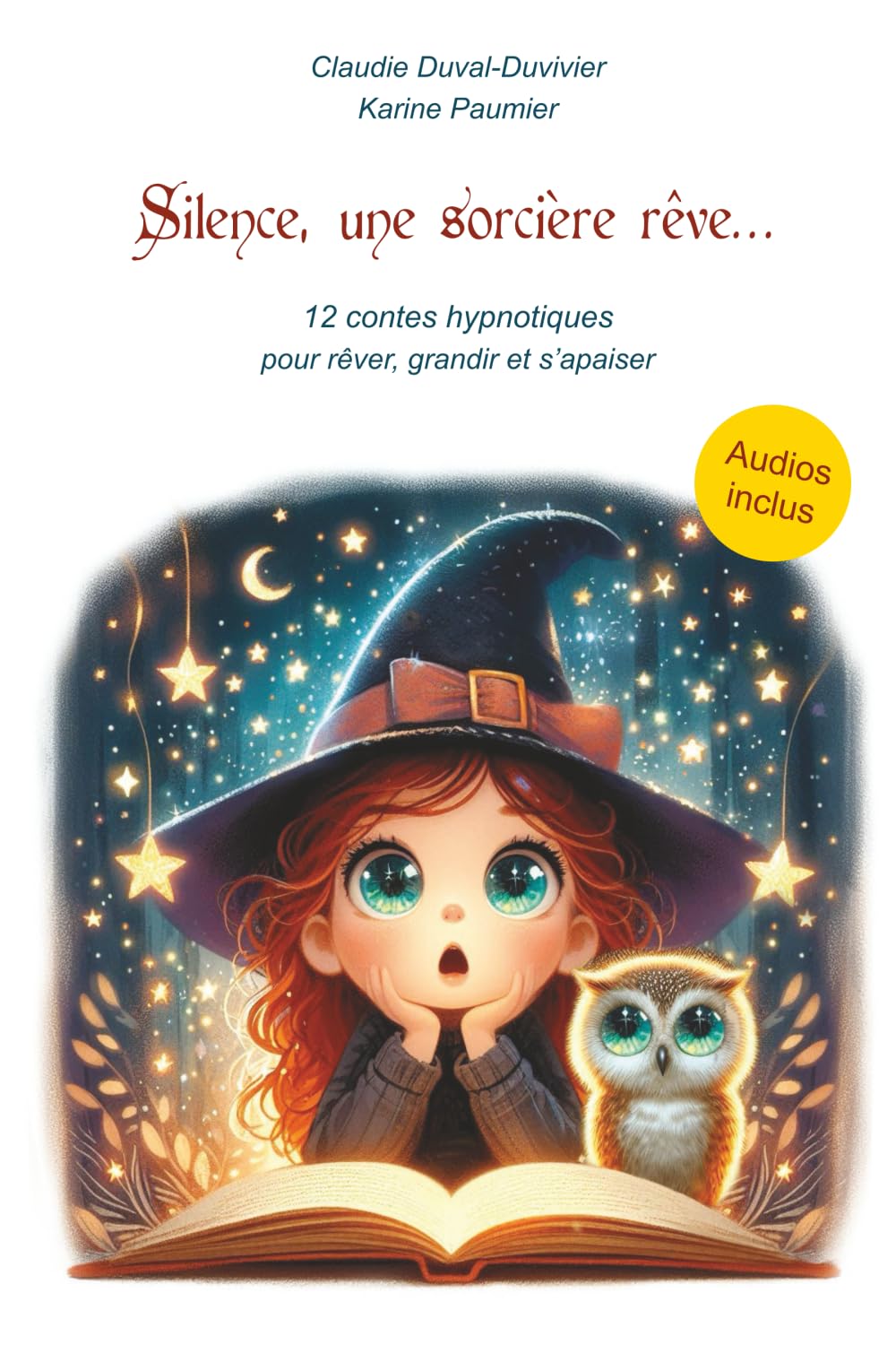 Silence, une sorcière rêve: 12 contes hypnotiques pour rêver, grandir et s’apaiser