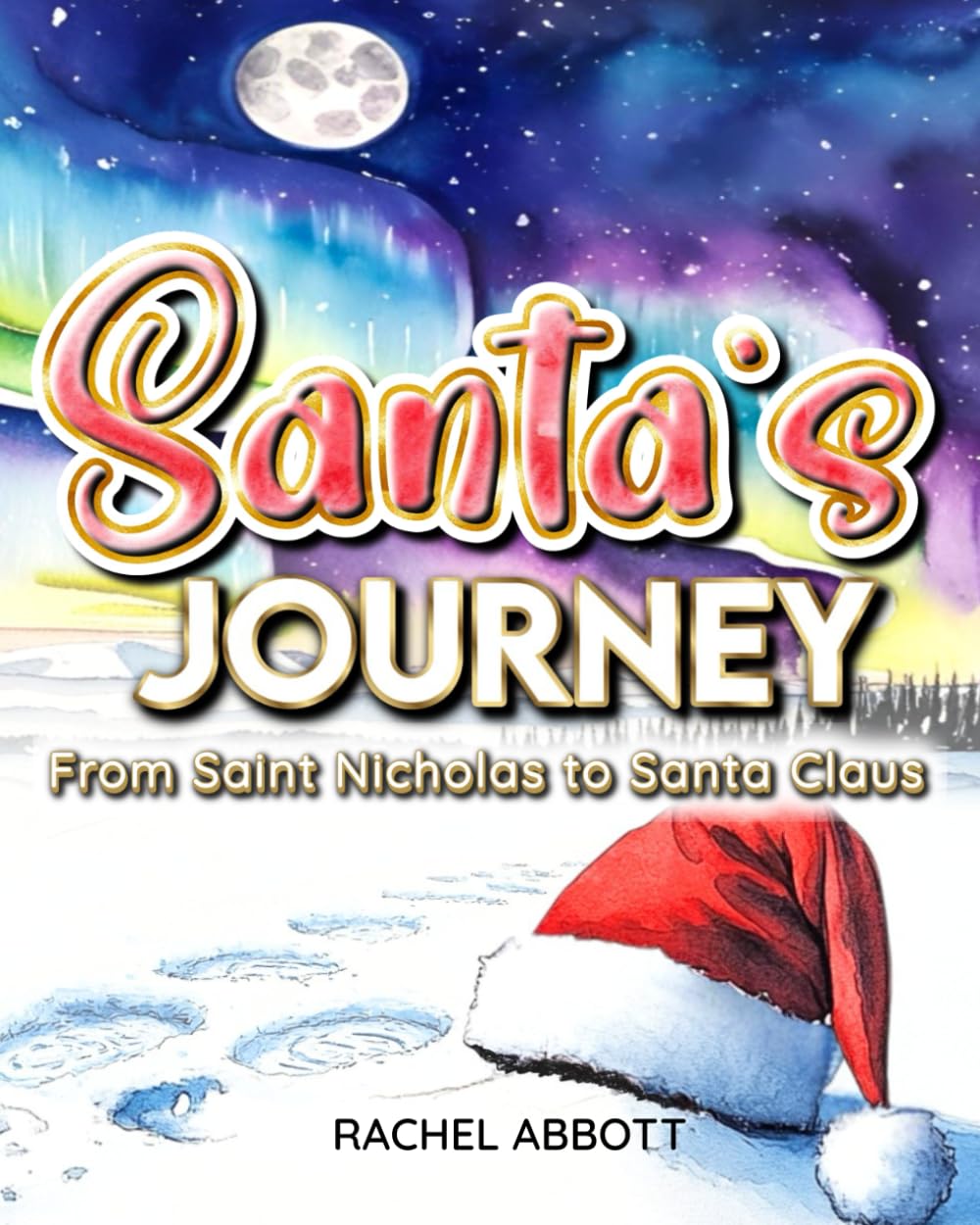 Santa's Journey: Santa’s Origin Story: A Magical Retelling of the Real Saint Nicholas for Children
