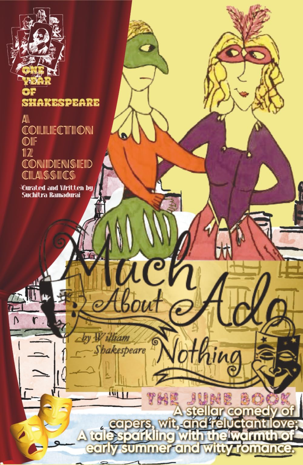 MUCH ADO ABOUT NOTHING by William Shakespeare; Condensed and Written by Suchitra Ramadurai; Hardcover: 'One Year of Shakespeare' - The June Book