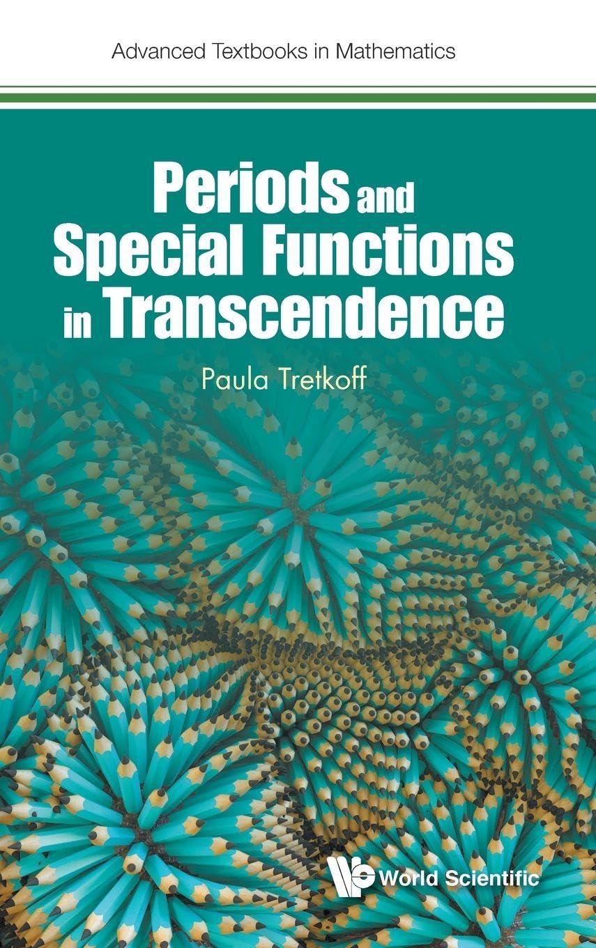 Buy Periods And Special Functions In Transcendence: 0 (Advanced Textbooks In Mathematics) — BookShops.in
