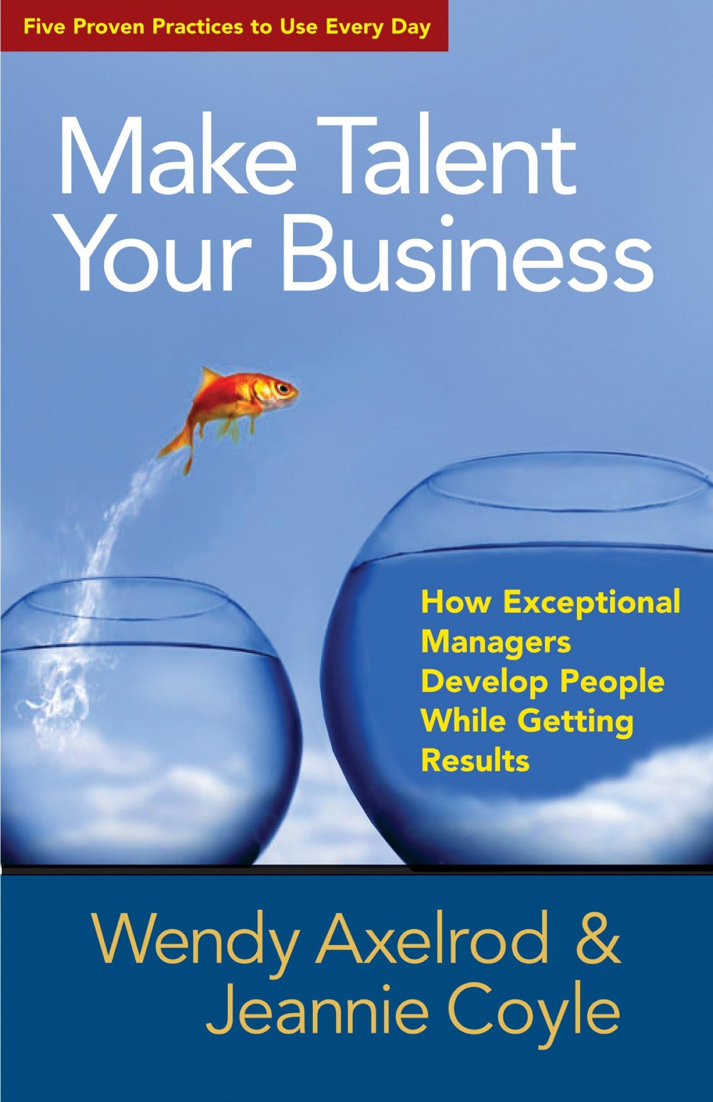 Buy Make Talent Your Business: How Exceptional Managers Develop People While Getting Results (AGENCY/DISTRIBUTED) — BookShops.in