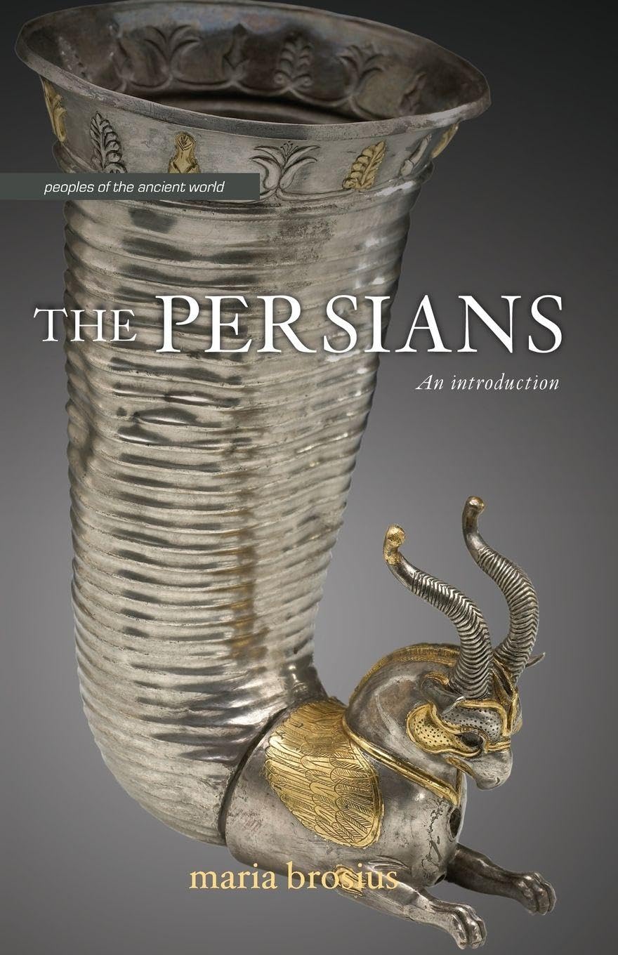 The Persians: An Introduction (Peoples of the Ancient World)