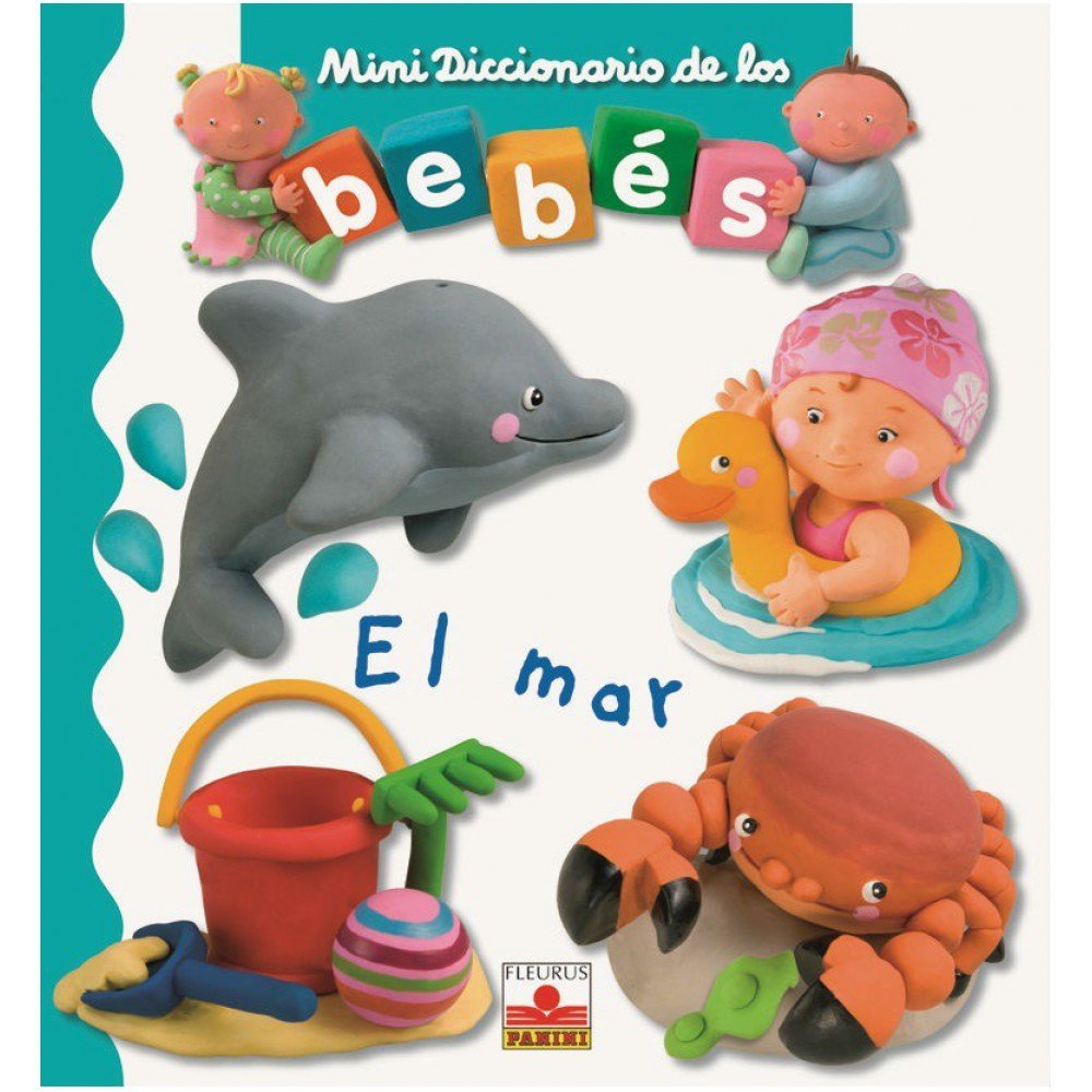 El mar/ The Sea (Mini Diccionario De Los Bebes/ Babies Mini Dictionary) (Spanish Edition)