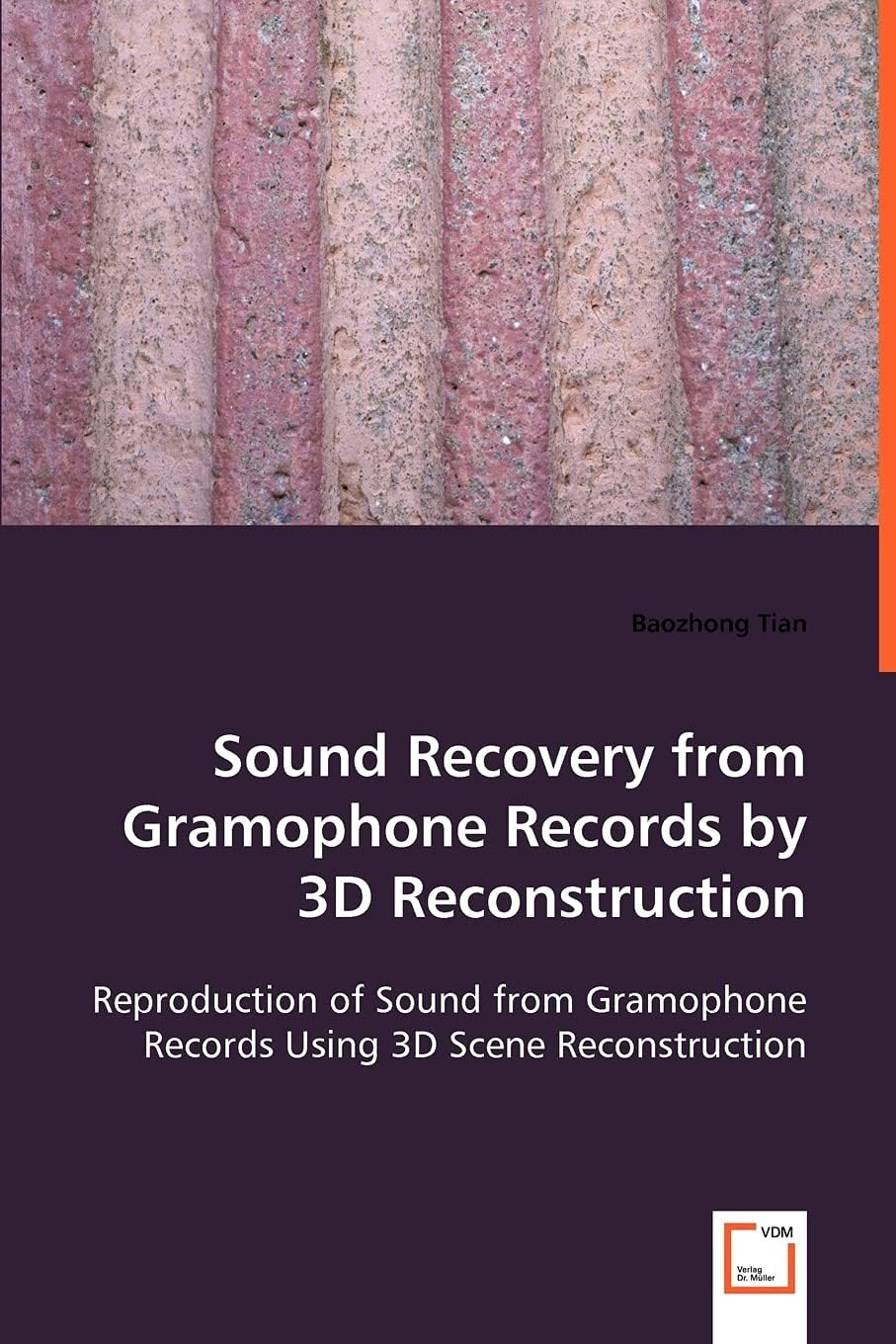 VDM Verlag Dr. Mueller E.K. Sound Recovery from Gramophone Records by 3D Reconstruction