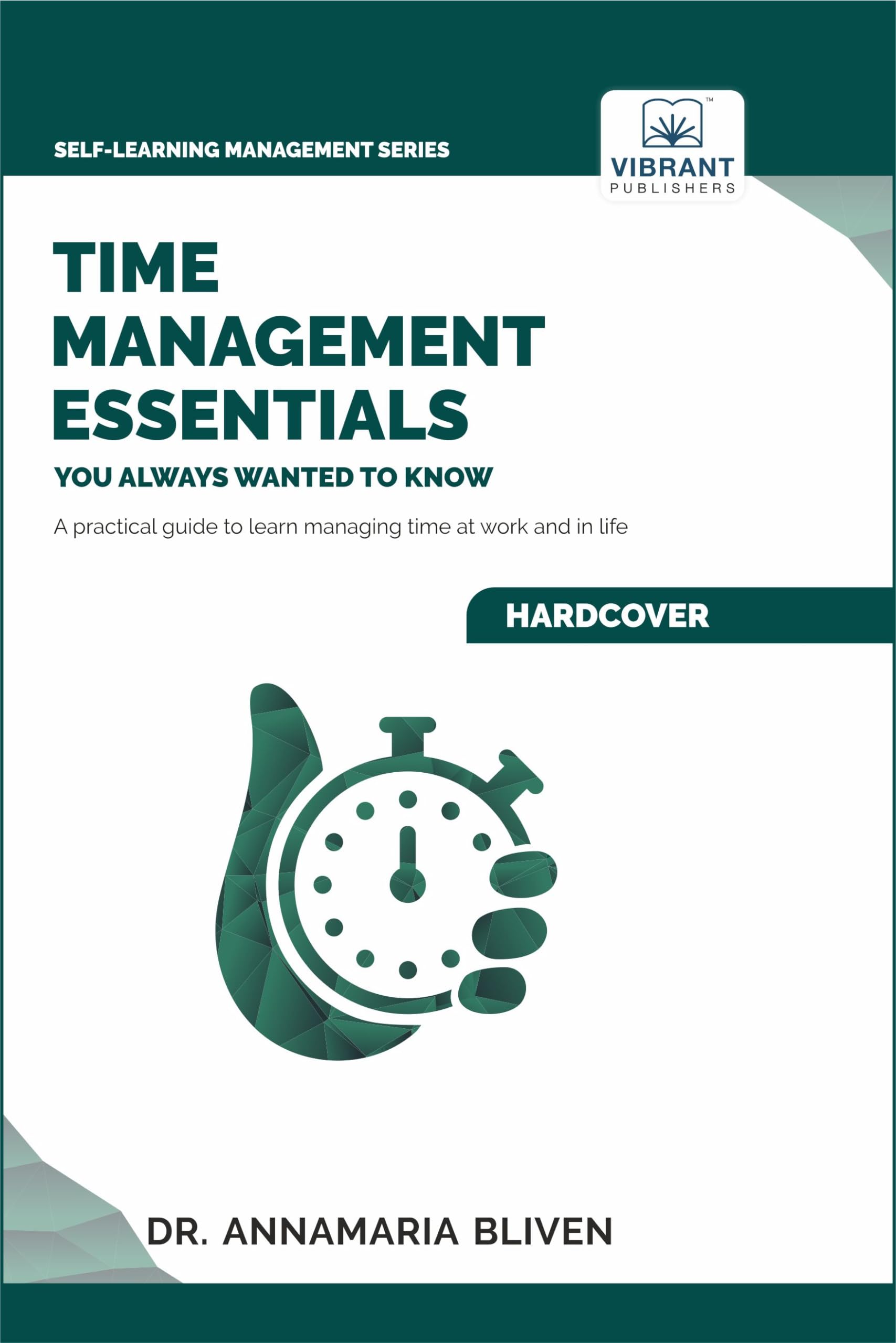 Time Management Essentials You Always Wanted To Know (Self-Learning ...