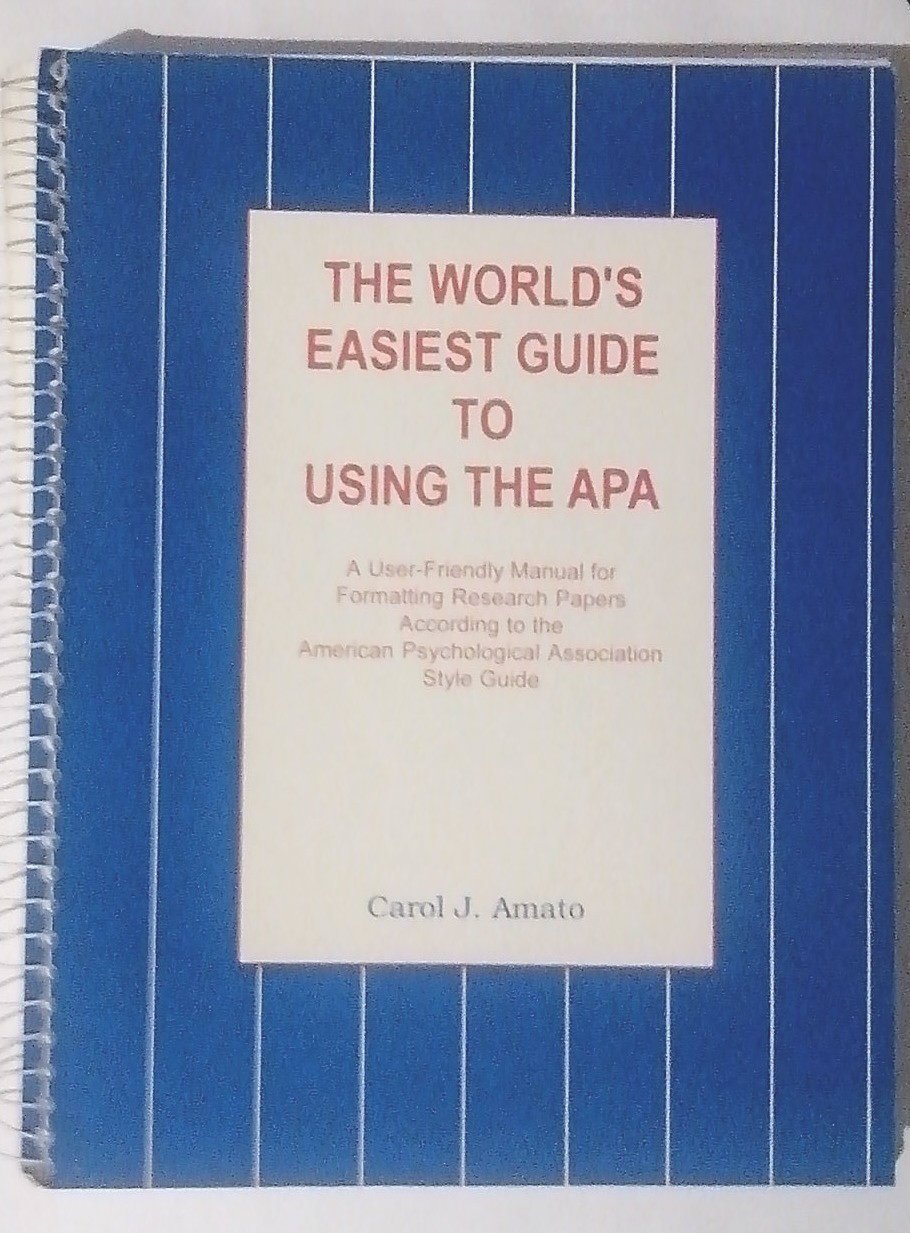 The World's Easiest Guide to Using the Apa A User Friendly Manual for