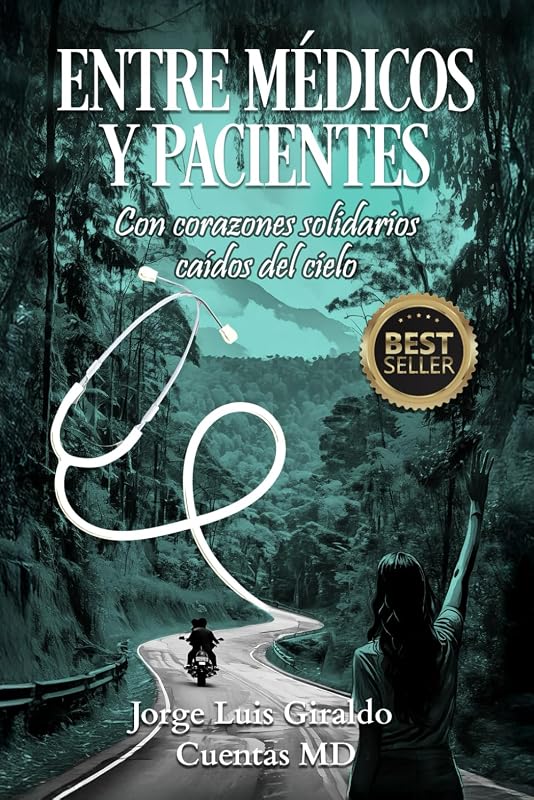 ENTRE MÉDICOS Y PACIENTES: Con corazones solidarios caídos del cielo (Spanish Edition)