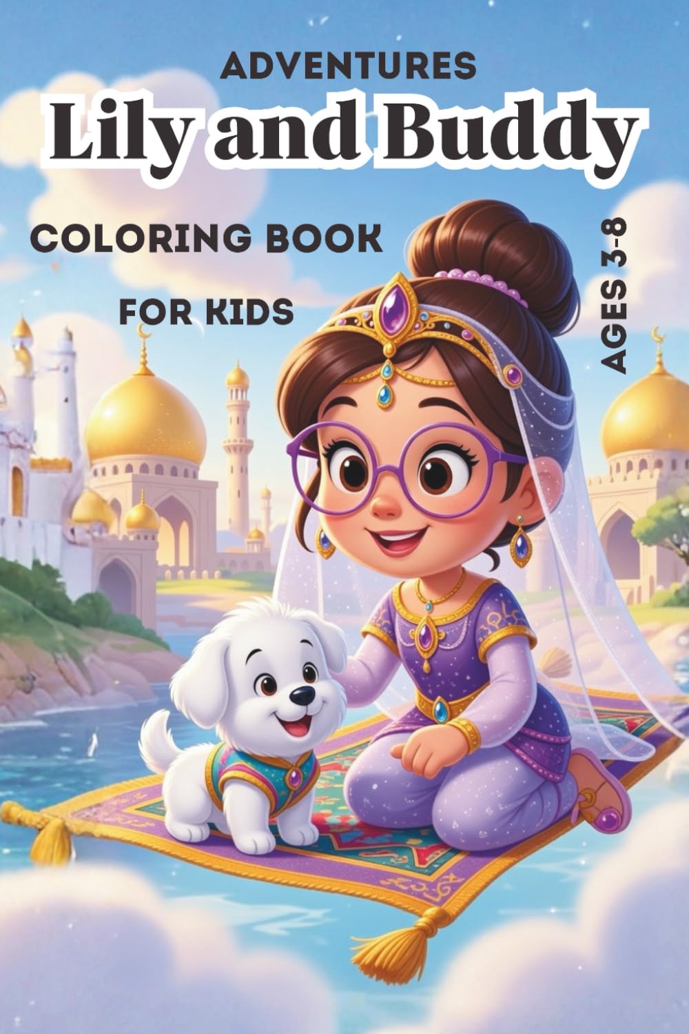 Lily & Buddy Adventures Coloring Book Cute Friendship Stories and Fun Scenes for Kids Ages 3–8